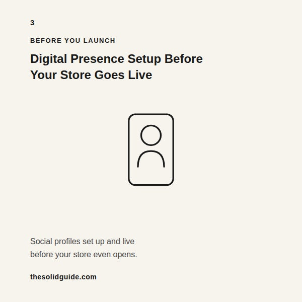 Digital Presence Setup Before Your Store Launches